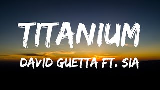 . David Guetta - Titanium ft. Sia (Lyrics)