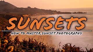 How to MASTER Sunset Photography