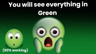 This video will make you see everything in Green Colour ✔️ (90% working)