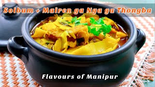 Soibum Mairen Nga ga Thongba I Pumkin with Bamboo shoot and Fried Fish I Manipuri Food in Canada