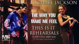 Michael Jackson | This Is It Rehearsals | The Way You Make Me Feel (June 17th 2009) [Unreleased]