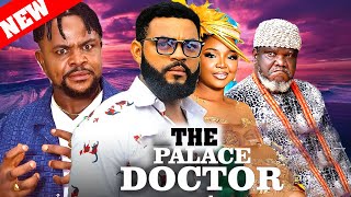 THE PALACE DOCTOR~ UGEZU J UGEZU, STEPHEN ODIMGBE, EKENE UMENWA 2024 Nollywood Movie  #viralvideo