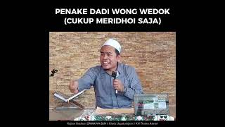 Penake Dadi Wong Wedok | Cukup meridhoi saja beres