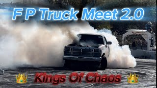 FP TRUCK MEET 2.0 ￼(KINGS OF ￼CHAOS) Rowdiest One Yet!!!￼