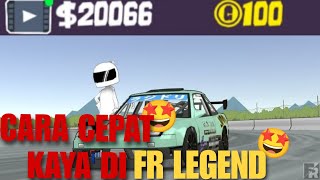 CARA CEPAT KAYA DI FR LEGEND!! |#frlegends