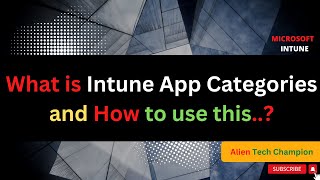 MS22 - What is Intune App Categories ??