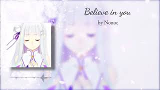 Re:Zero Season 2 ED 2 FULL Lyrics | Believe in you - Nonoc