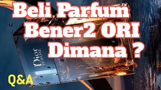 Questions & Answers | Beli Parfum Yang Bener2 ORI Dimana?