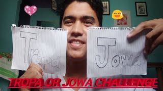 JOJOWAIN OR TROTROPAHIN CHALLENGE