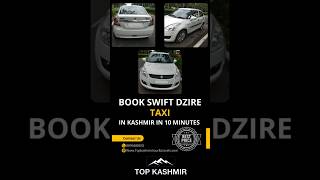 BOOK SWIFT DZIRE TAXI IN SRINAGAR KASHMIR EASILY IN 2024 | BOOK TAXI IN KASHMIR | CALL : 8899488832