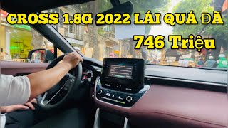 ✅ Trải nghiệm Toyota Cross 1.8G 2022 | Đủ dùng hay lại quá thiếu| Có nên mua Cross G