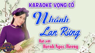 KARAOKE (vọng cổ) | NHÁNH LAN RỪNG | Hát với Huỳnh Ngọc Hương