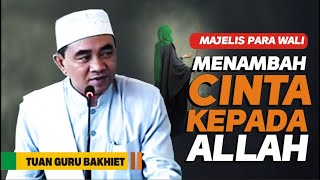 Hendaknya tiap hari kita makin mendekatkan diri kepada Allah II Tasawuf - Guru Bakhiet