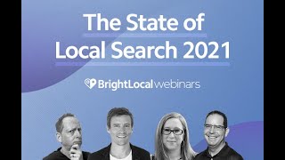 The State of Local Search 2021 - Webinar Recap