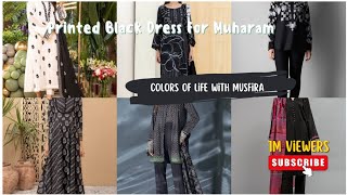 Printed Black Dress For Muharam #colorsoflifewithmusfira #new