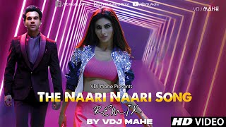 The Naari Naari Song (Remix) Made In China | Rajkummar & Mouni By DJ DALAL LONDON & VDJ Mahe