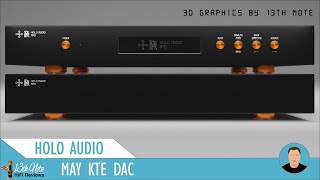 Holo Audio's MAY KTE is an Astounding R2R DAC (vs. Chord & PS Audio)