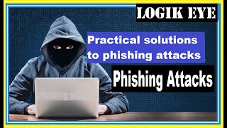 Practical solutions to phishing attacks