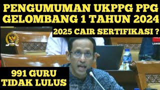 PENGUMUMAN HASIL UKPPG PPG GELOMBANG 1 TAHUN 2024 DAPAT SERDIK TAHUN 2025 CAIR SERTIFIKASI ?