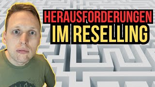 Die größten Reselling-Herausforderungen: Meine Tipps & Tricks damit du diese meisterst!