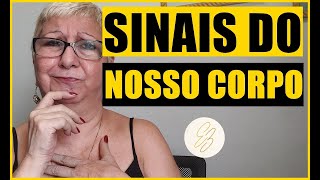 ENTENDA OS SINAIS DO NOSSO CORPO #corpo #sinais #autoconhecimento