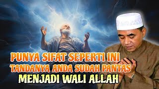 baik akhlak❗punya sifat seperti ini sudah bisa menjadi wali Allah