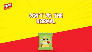 Don’t Do The Normal - Go for 100% More with Naya Crax Potato Chips!