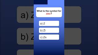 What is the symbol for zinc? #quiz #shorts #chemistry