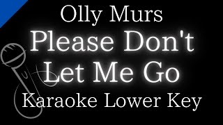 【Karaoke Instrumental】Please Don't Let Me Go / Olly Murs【Lower Key】