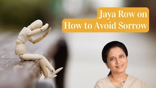 How to Avoid Sorrow by Jaya Row | Weekly Webinars #bhagavadgita