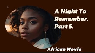 A Night To Remember. Part 5.#africanstories #africanfolktalestories #workplaceromance