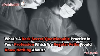 What's A Dark Secret In Your Profession Which We Regular Folks Would Know Nothing About?