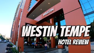 The Westin Tempe | Hotel Review | Tempe Arizona