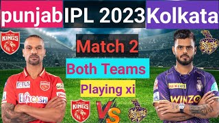 IPL 2023 || Match 2; Punjab kings VS  Kolkata Knight Riders Playing 11 || Pxib Vs Kkr Playing XI 👌