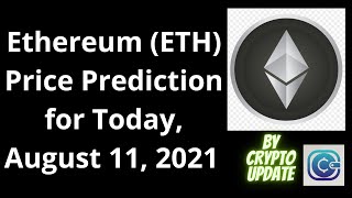 Ethereum (ETH) Price Prediction for Today, August 11, 2021