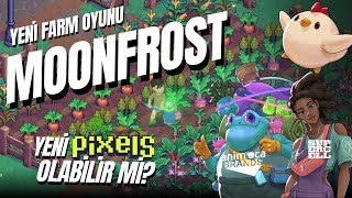 YENİ FARM OYUNUNU KAÇIRMA! YENİ PIXELS OLABİLİR Mİ? - MOONFROST (PC & mobile)