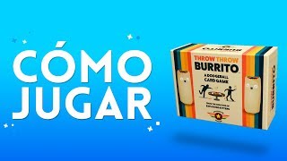 CÓMO JUGAR THROW THROW BURRITO