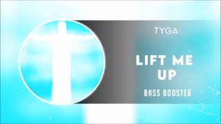 Tyga - Lift Me Up [BASS BOOSTED]