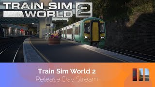 Taking a first look! | Train Sim World 2 (Steam Edition)