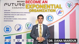 #132 Become an Exponential Organization Today! with Dr. Dana Marduk