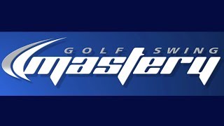 What is Golf Swing Mastery?