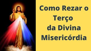 COMO REZAR O TERÇO DA DIVINA MISERICÓRDIA  ÀS 15h