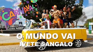 O Mundo Vai - Ivete Sangalo - Show Ritmos