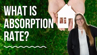 Absorption Rate - The ABC's of Real Estate with Sarah Taylor