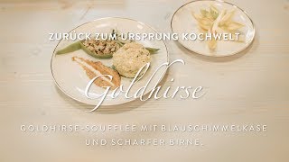 Kochwelt - Hirsesoufflé