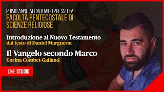 Introduzione al Nuovo Testamento: Il Vangelo secondo Marco. 🔴 LIVE STUDIO - parte 3