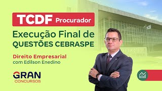 Concurso TCDF: Procurador | Execução final  de Questões Cebraspe |  Direito Empresarial