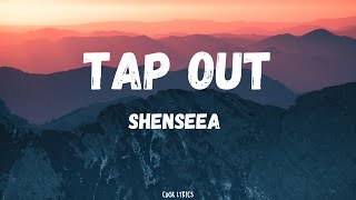 Shenseea - Tap out (Lyrics)