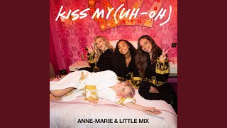 Kiss My (Uh Oh) (feat. Little Mix) (Goodboys Remix)