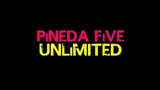 NEW PiNEDA FiVE UNLiMiTED INTRO